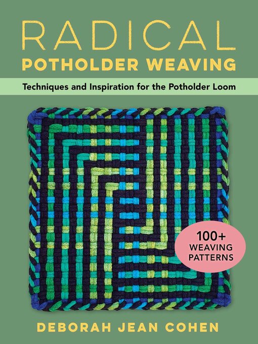 Title details for Radical Potholder Weaving by Deborah  Jean Cohen - Wait list